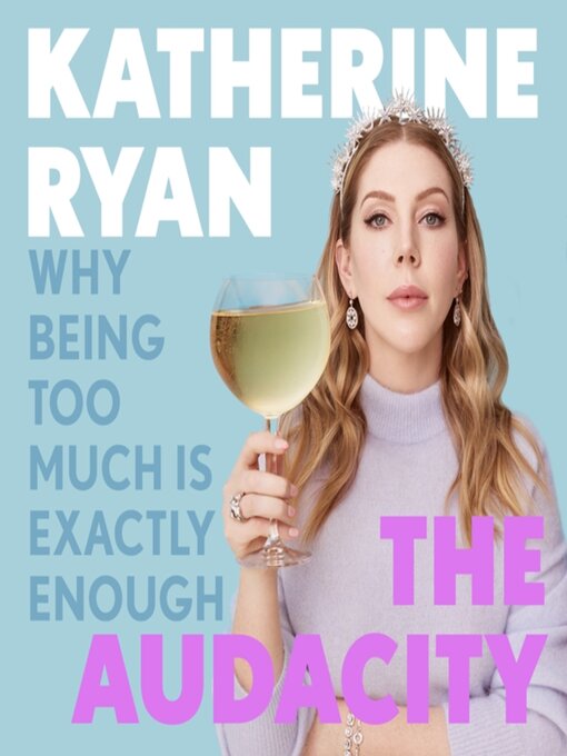 Title details for The Audacity by Katherine Ryan - Available